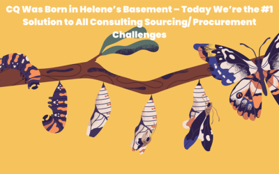 CQ Was Born in Helene’s Basement – Today We’re the #1 Solution to All Consulting Sourcing/ Procurement Challenges