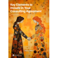 Key Elements to Include in Your Consulting Agreement: A Comprehensive Guide